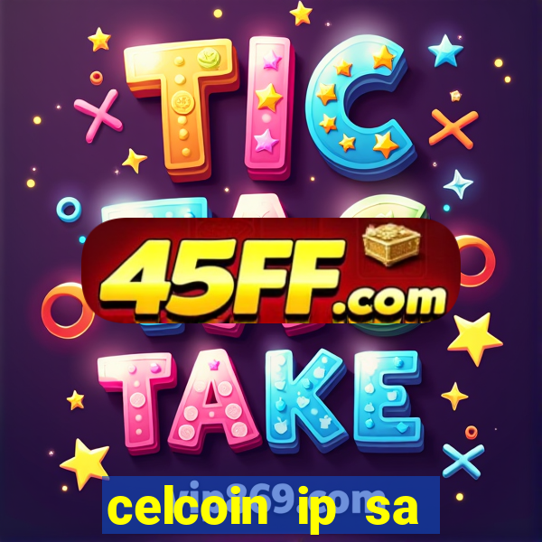 celcoin ip sa plataforma de jogos